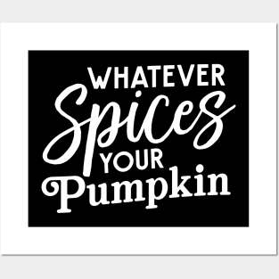 Whatever spices pumpkin Posters and Art